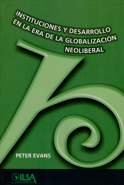Portada de INSTITUCIONES Y DESARROLLO EN LA ERA DE LA GLOBALIZACION NEOLIBERAL