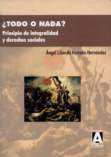 Portada de TODO O NADA? PRINCIPIOS DE INTEGRALIDAD Y DERECHOS SOCIALES