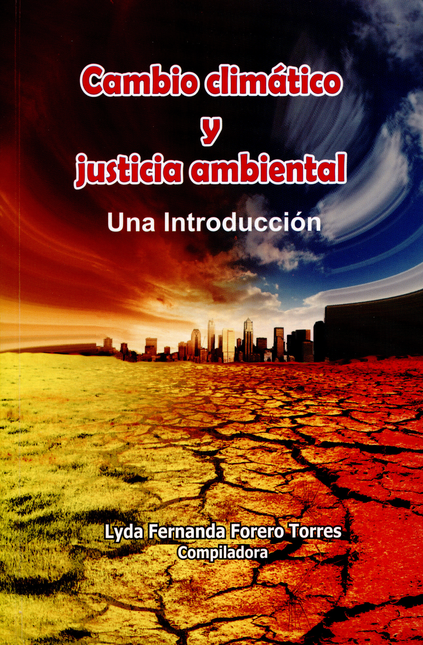 Portada de CAMBIO CLIMATICO Y JUSTICIA AMBIENTAL UNA INTRODUCCION