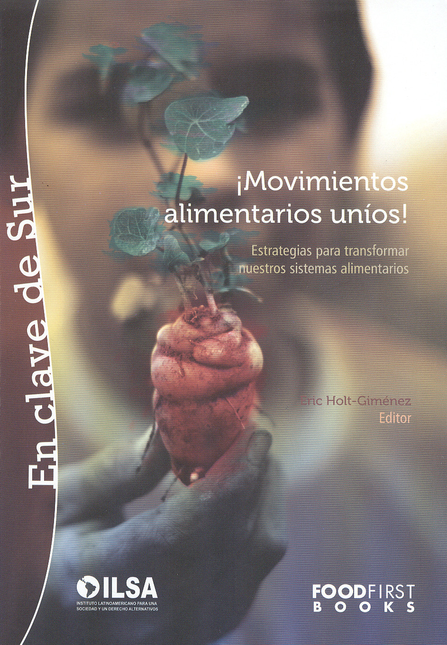 Portada de MOVIMIENTOS ALIMENTARIOS UNIOS! ESTRATEGIAS PARA TRANSFORMAR NUESTROS SISTEMAS ALIMENTARIOS