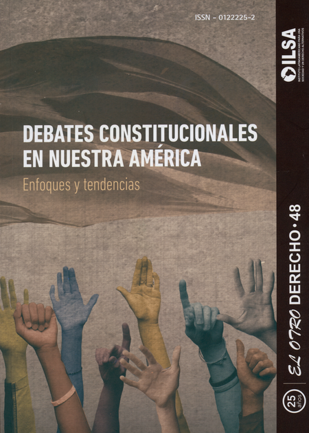 Portada de REV. EL OTRO DERECHO # 48 DEBATES CONSTITUCIONALES EN NUESTRA AMERICA ENFOQUES Y TENDENCIAS