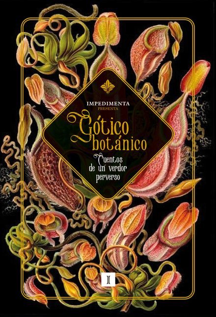 Portada de GOTICO BOTANICO CUENTOS DE UN VERDOR PERVERSO