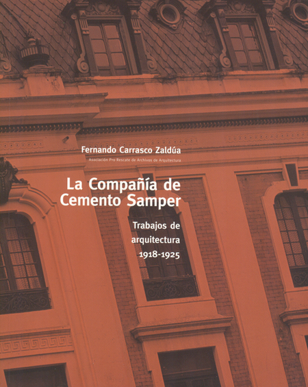 Portada de COMPAÑIA DE CEMENTO SAMPER. TRABAJOS DE ARQUITECTURA 1918-1925, LA