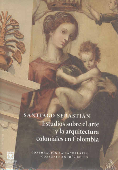 Portada de ESTUDIOS SOBRE EL ARTE Y LA ARQUITECTURA COLONIALES EN COLOMBIA
