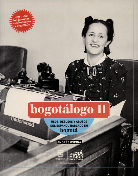 Portada de BOGOTALOGO (3A.ED) II. USOS DESUSOS Y ABUSOS DEL ESPAÑOL HABLADO EN BOGOTA