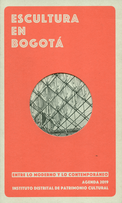 Portada de AGENDA 2019 ESCULTURA EN BOGOTA. ENTRE LO MODERNO Y LO CONTEMPORANEO
