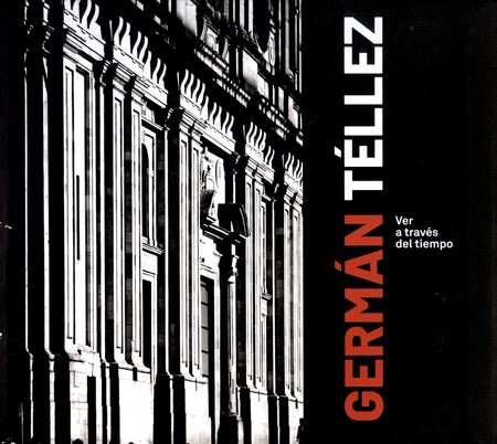 Portada de GERMAN TELLEZ. VER A TRAVES DEL TIEMPO