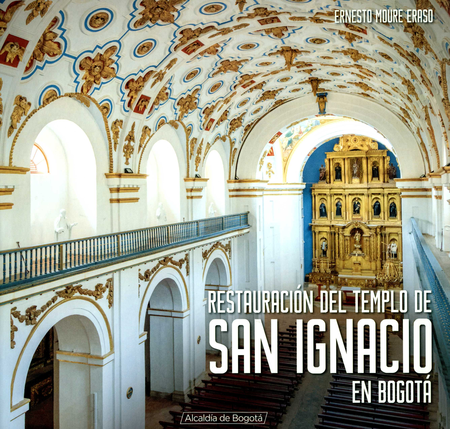Portada de RESTAURACION DEL TEMPLO DE SAN IGNACIO EN BOGOTA