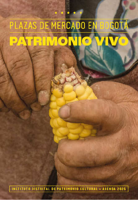 Portada de AGENDA 2025 PLAZAS DE MERCADO EN BOGOTA PATRIMONIO VIVO