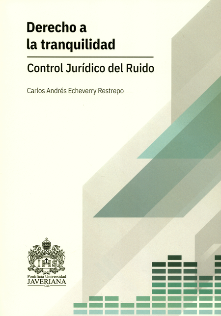 Portada de DERECHO A LA TRANQUILIDAD. CONTROL JURIDICO DEL RUIDO