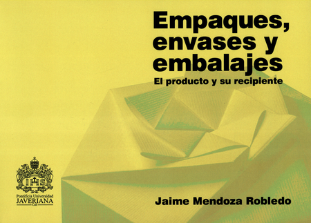 Portada de EMPAQUES ENVASES Y EMBALAJES EL PRODUCTO Y SU RECIPIENTE