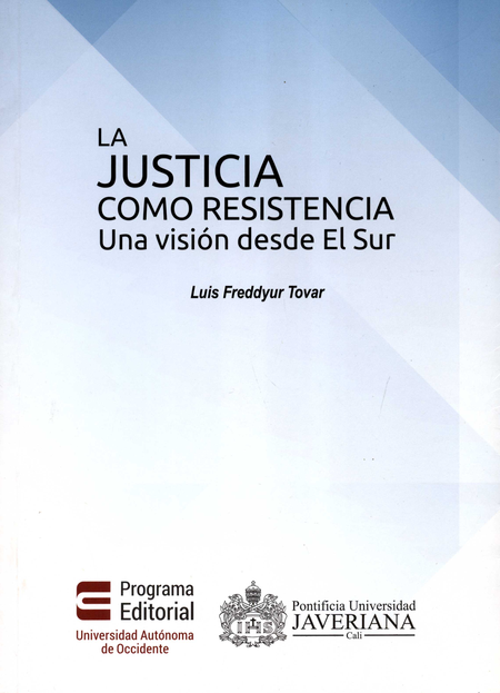 Portada de JUSTICIA COMO RESISTENCIA UNA VISION DESDE EL SUR, LA