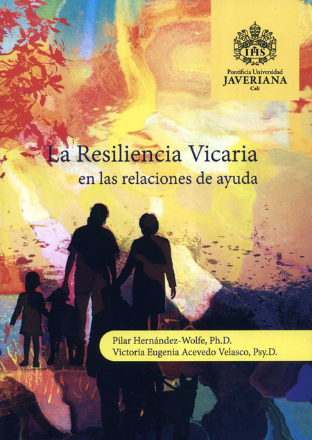 Portada de RESILIENCIA VICARIA EN LAS RELACIONES DE AYUDA, LA