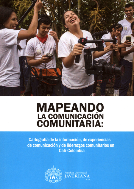 Portada de MAPEANDO LA COMUNICACION COMUNITARIA CARTOGRAFIA DE LA INFORMACION DE EXPERIENCIAS DE COMUNICACION