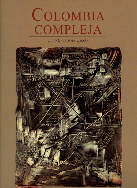 Portada de COLOMBIA COMPLEJA de CARRIZOSA UMAÑA, Julio