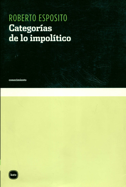 Portada de CATEGORIAS DE LO IMPOLITICO de ESPOSITO, Roberto