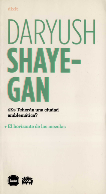 Portada de ES TEHERAN UNA CIUDAD EMBLEMATICA? EL HORIZONTE DE LAS MEZCLAS
