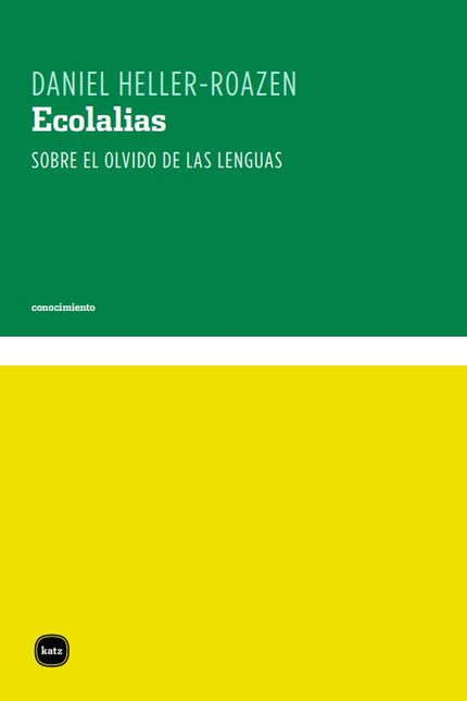 Portada de ECOLALIAS. SOBRE EL OLVIDO DE LAS LENGUAS