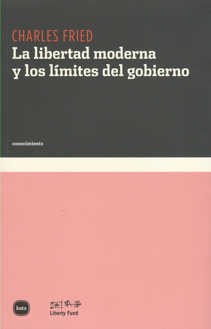 Portada de LIBERTAD MODERNA Y LOS LIMITES DEL GOBIERNO, LA