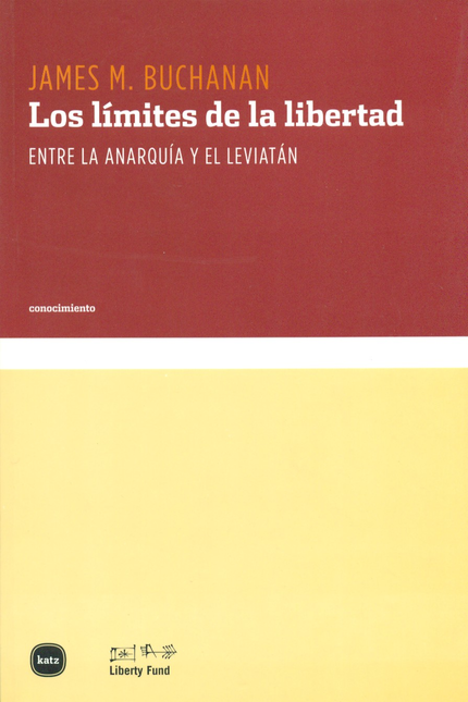 Portada de LIMITES DE LA LIBERTAD. ENTRE LA ANARQUIA Y EL LEVIATAN, LOS