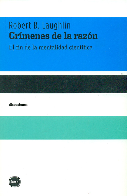 Portada de CRIMENES DE LA RAZON. EL FIN DE LA MENTALIDAD CIENTIFICA