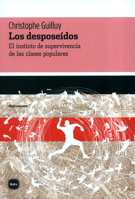 Portada de DESPOSEIDOS EL INSTINTO DE SUPERVIVENCIA DE LAS CLASES POPULARES, LOS