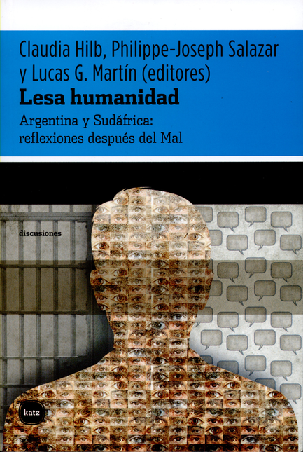 Portada de LESA HUMANIDAD. ARGENTINA Y SUDAFRICA: REFLEXIONES DESPUES DEL MAL