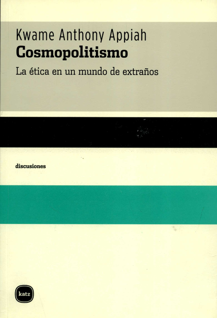 Portada de COSMOPOLITISMO LA ETICA EN UN MUNDO DE EXTRAÑOS