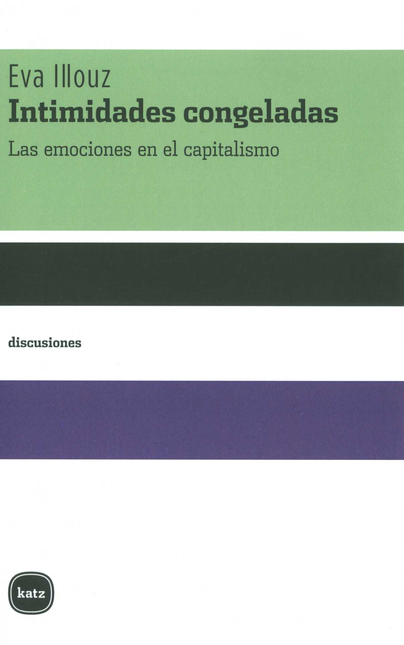Portada de INTIMIDADES CONGELADAS LAS EMOCIONES EN EL CAPITALISMO