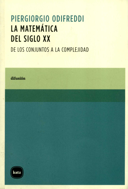Portada de MATEMATICA DEL SIGLO XX (R) DE LOS CONJUNTOS A LA COMPLEJIDAD, LA
