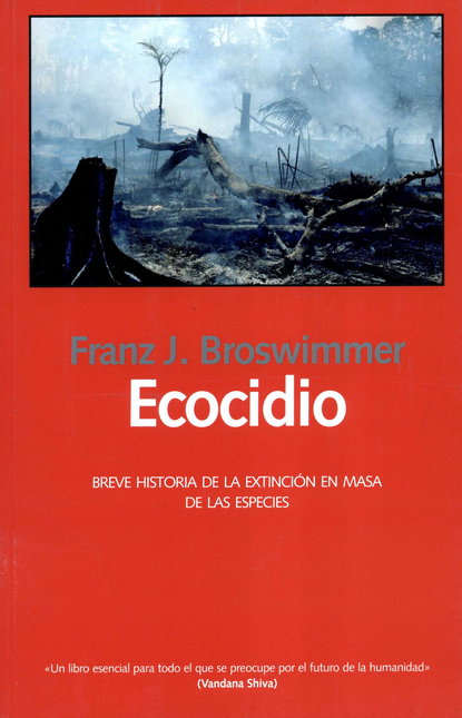 Portada de ECOCIDIO (2ª ED). BREVE HISTORIA DE LA EXTINCION EN MASA DE LAS ESPECIES