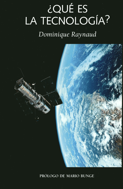 Portada de QUE ES LA TECNOLOGIA de RAYNAUD, Dominique