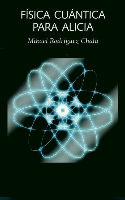 Portada de FISICA CUANTICA PARA ALICIA