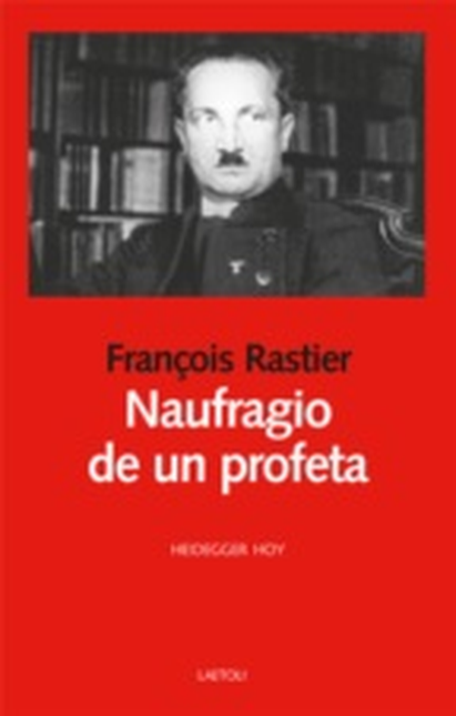 Portada de NAUFRAGIO DE UN PROFETA HEIDEGGER HOY