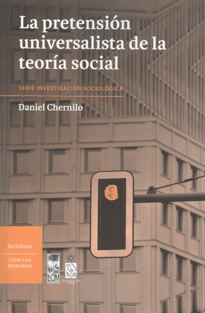 Portada de PRETENSION UNIVERSALISTA DE LA TEORIA SOCIAL, LA