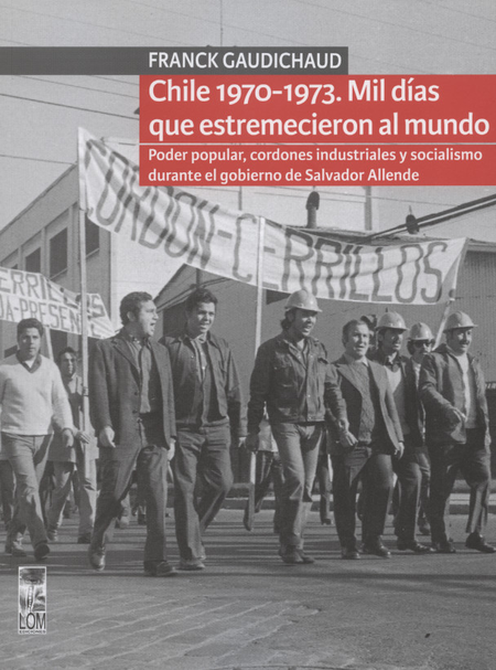 Portada de CHILE 1970-1973 MIL DIAS QUE ESTREMECIERON AL MUNDO