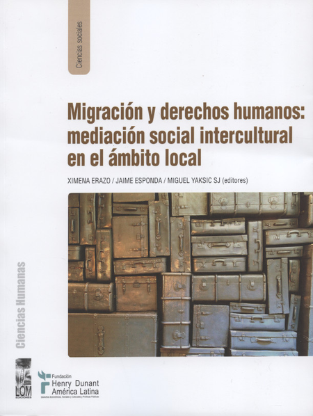 Portada de MIGRACION Y DERECHOS HUMANOS MEDIACION SOCIAL INTERCULTURAL EN EL AMBITO LOCAL