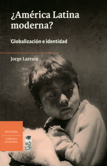 Portada de AMERICA LATINA MODERNA? GLOBALIZACION E IDENTIDAD