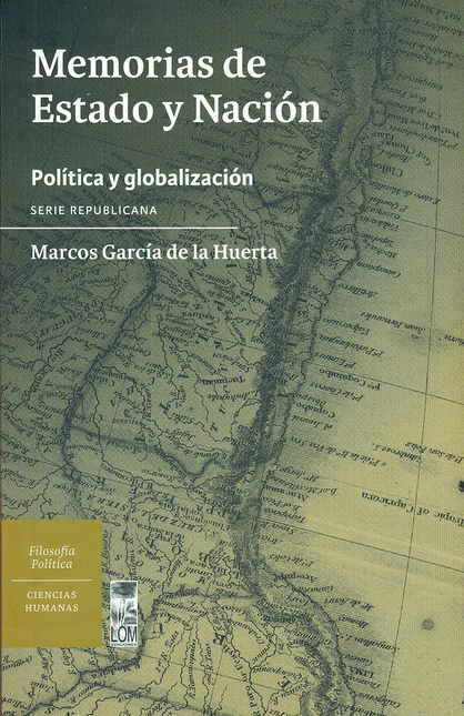 Portada de MEMORIAS DE ESTADO Y NACION. POLITICA Y GLOBALIZACION