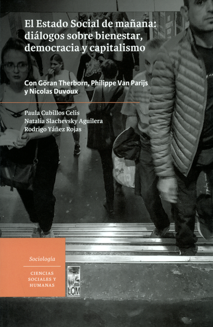 Portada de ESTADO SOCIAL DE MAÑANA DIALOGOS SOBRE BIENESTAR DEMOCRACIA Y CAPITALISMO, EL