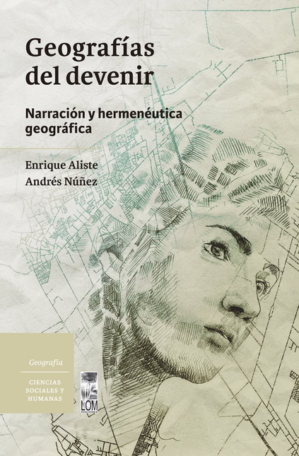 Portada de GEOGRAFIAS DEL DEVENIR NARRACION Y HERMENEUTICA GEOGRAFICA