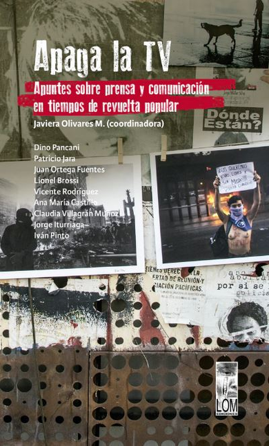 Portada de APAGA LA TV APUNTES SOBRE PRENSA Y COMUNICACION EN TIEMPOS DE REVUELTA POPULAR
