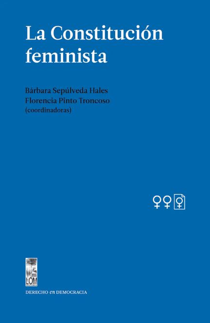 Portada de CONSTITUCION FEMINISTA, LA de SEPÚLVEDA HALES, Bárbara
