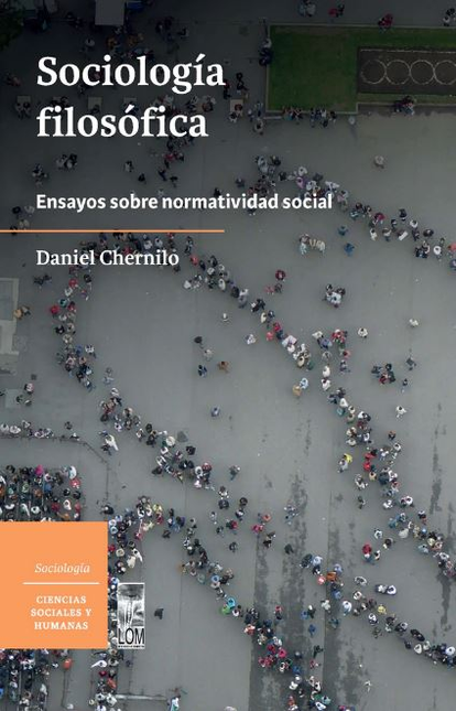 Portada de SOCIOLOGIA FILOSOFICA ENSAYOS SOBRE NORMATIVIDAD SOCIAL