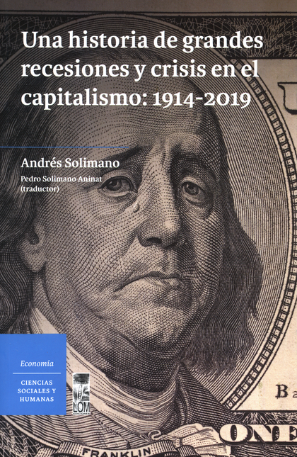 Portada de UNA HISTORIA DE GRANDES RECESIONES Y CRISIS EN EL CAPITALISMO 1914-2019