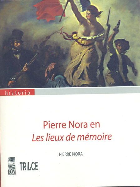 Portada de PIERRE NORA EN LES LIEUX DE MEMOIRE