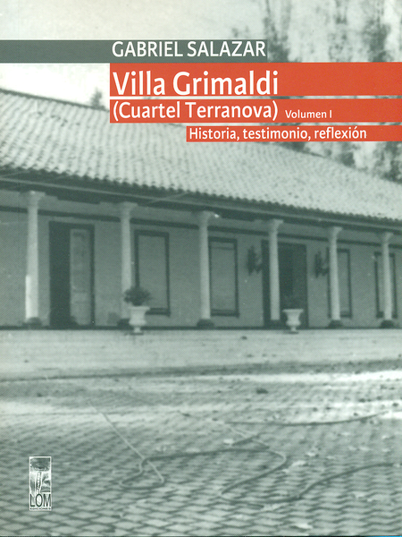Portada de VILLA GRIMALDI (VOL I) CUARTEL TERRANOVA. HISTORIA, TESTIMONIO, REFLEXION