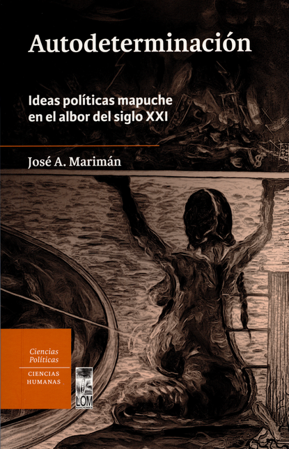 Portada de AUTODETERMINACION. IDEAS POLITICAS MAPUCHE EN EL ALBOR DEL SIGLO XXI
