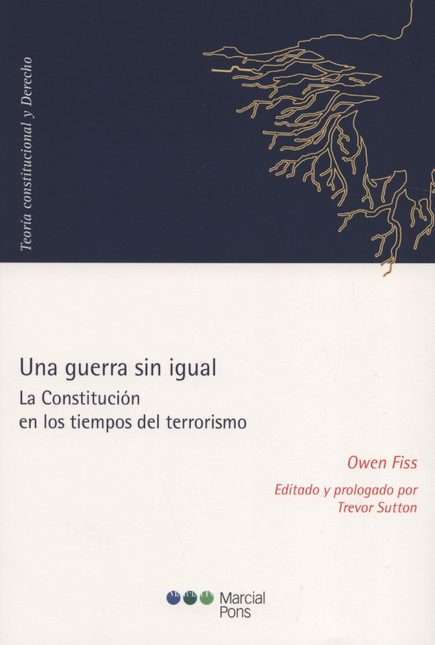 Portada de UNA GUERRA SIN IGUAL LA CONSTITUCION EN LOS TIEMPOS DEL TERRORISMO