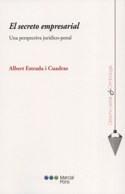 Portada de SECRETO EMPRESARIAL. UNA PERSPECTIVA JURIDICO-PENAL, EL